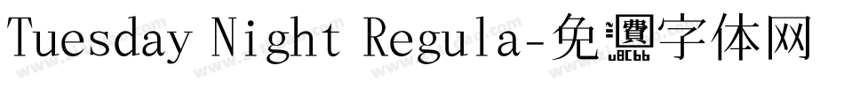 Tuesday Night Regula字体转换